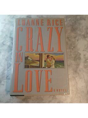 Crazy in Love by Luanne Rice – Hardcover Vintage Romance Novel 1988 VG DJ